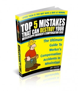 Top-5-Mistakes-That-Can-Destroy-Your-Mississippi-Workers-Compensation-Case Bay St. Louis Workers Comp Accident! FREE Book Answers All Your Questions!