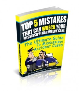 Top 5 Mistakes That Can WRECK Your Mississippi Car Wreck Case Biloxi Car Wreck Lawyer? FREE Book Answers All Your Questions!
